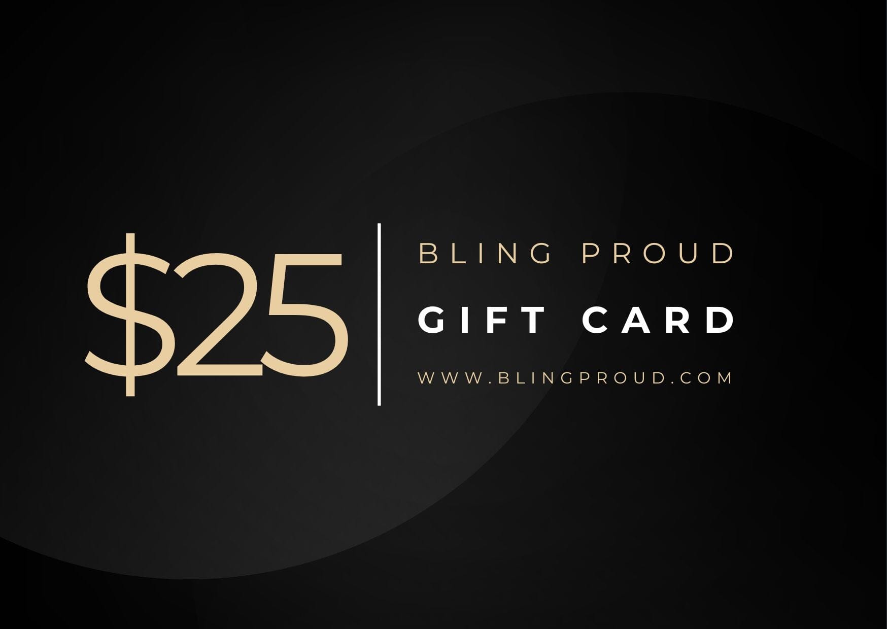 Bling Proud Gift Card $25.00 