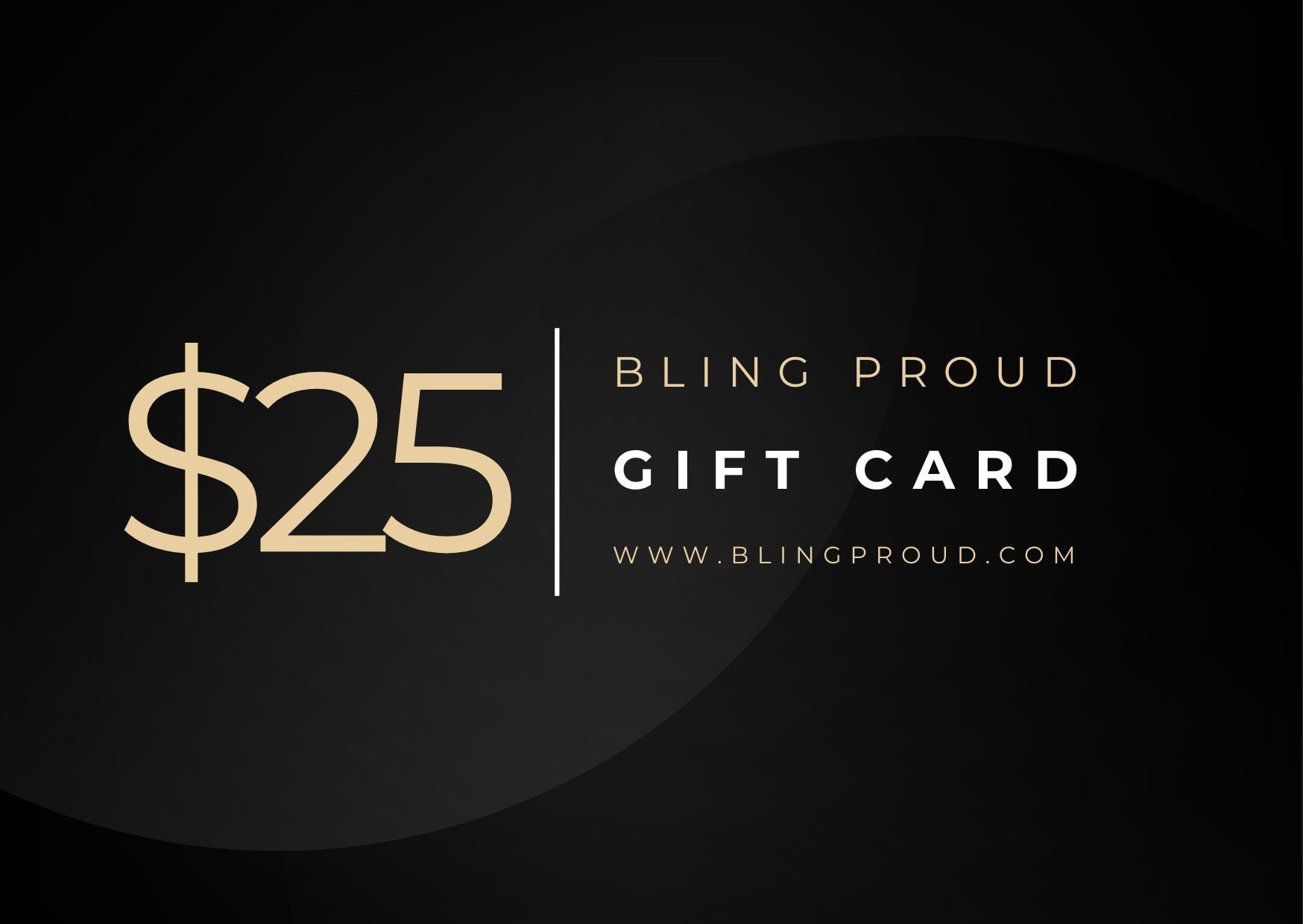 Bling Proud Gift Card $25.00